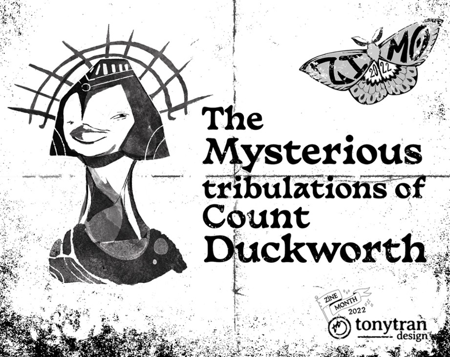 Games like The Mysterious tribulations of Count Duckworth (zine)