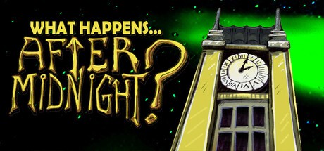 Games like What Happens After Midnight?