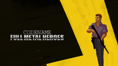 CODENAME: Full Metal Heroes Image