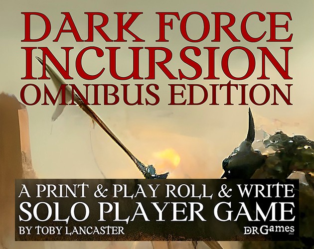 Games like Dark Force Incursion Omnibus Edition