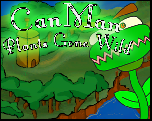 Games like Canman: Plants Gone Wild