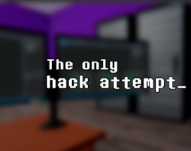 The only hack attempt Image