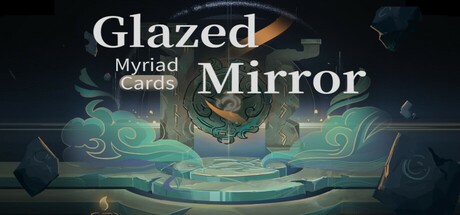Games like Glazed Mirror : Myriad Cards