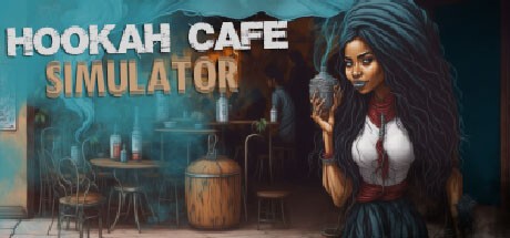 Games like Hookah Cafe Simulator