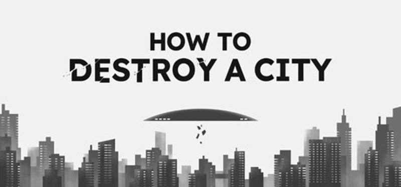 How To Destroy A City Image