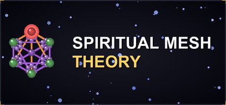 Games like Spiritual Mesh Theory
