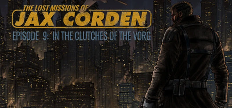 The Lost Missions of Jax Corden – Episode 9: In the Clutches of the Vorg Image