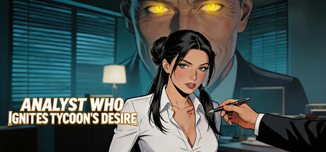Games like Analyst Who Ignites Tycoon's Desire