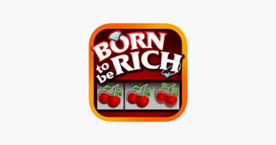 Born to be Rich Slot Machine Image