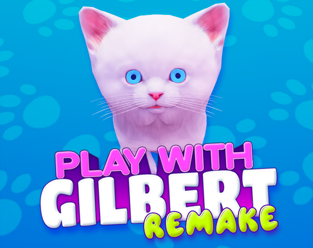 Games like Play With Gilbert - Remake