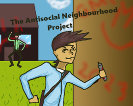 The Antisocial Neighbourhood Project Image