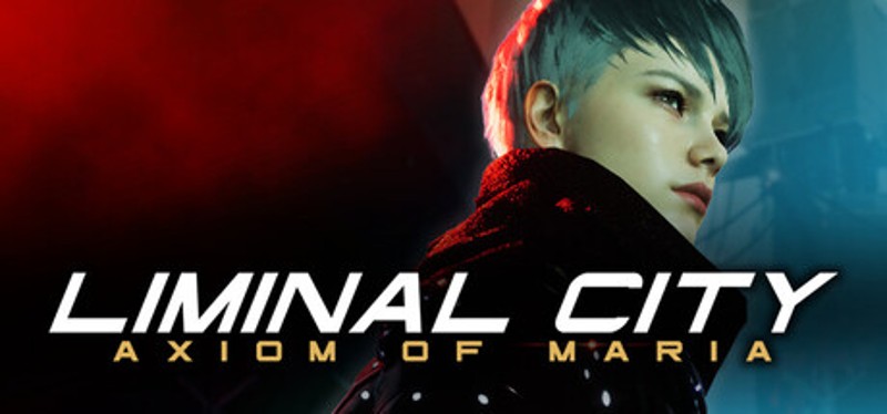 Liminal City: Axiom of Maria - Chapter One Image