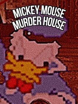 Games like Mickey Mouse Murder House