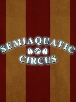 Games like Semiaquatic Circus