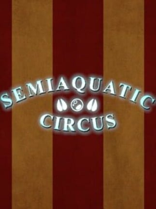 Semiaquatic Circus Game Cover