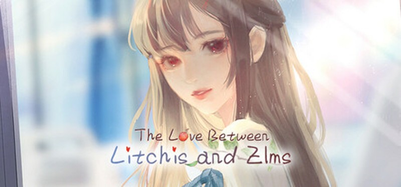 The Love Between Litchis and Elms Image