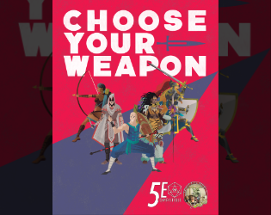 (5e) CHOOSE YOUR WEAPON Image