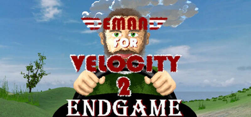 Demand For Velocity 2: Endgame Image