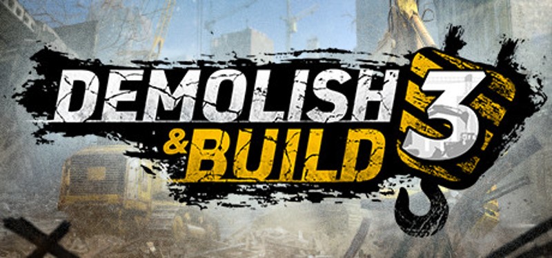 Demolish & Build 3 Game Cover