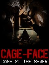 CAGE-FACE | Case 2: The Sewer Image