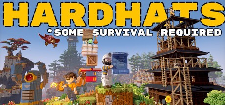 Games like Hardhats : Some Survival Required