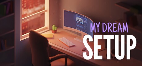 Games like My Dream Setup