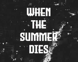 When The Summer Dies Image