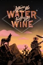 Where the Water Tastes Like Wine Image