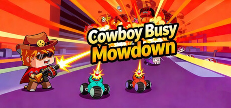 Cowboy Busy: Mowdown Image
