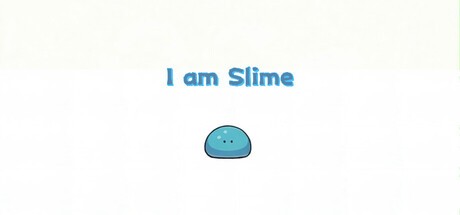 Games like I am Slime