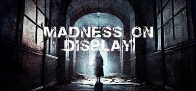 Madness on Display Image