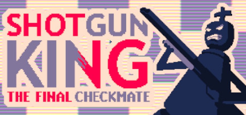 Shotgun King: The Final Checkmate Image