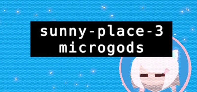 sunny-place-3: microgods Game Cover