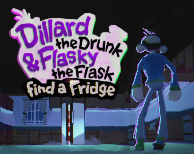 Games like Dillard the Drunk & Flasky the Flask find a Fridge