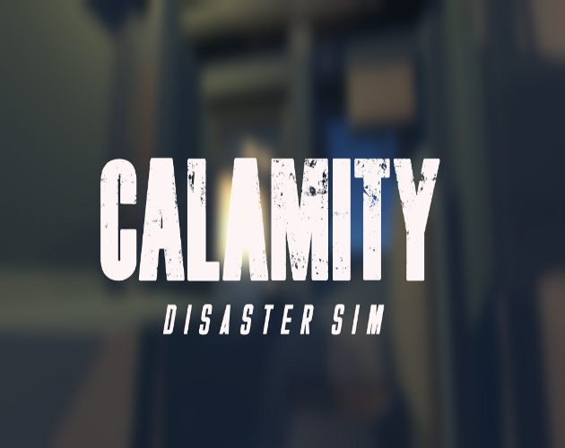 Games like CALAMITY -DISASTER SIM-