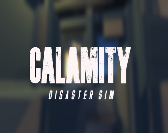 CALAMITY -DISASTER SIM- Game Cover