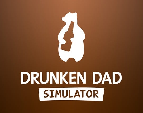 Drunken Dad Simulator Game Cover