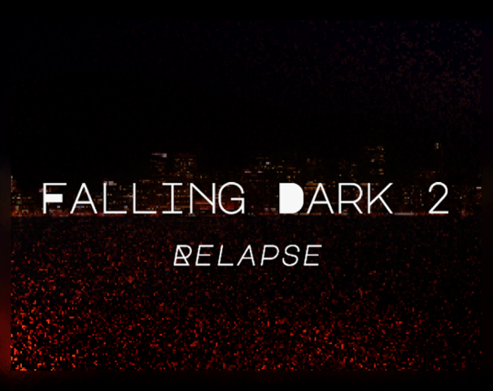 Falling Dark 2: Relapse Game Cover