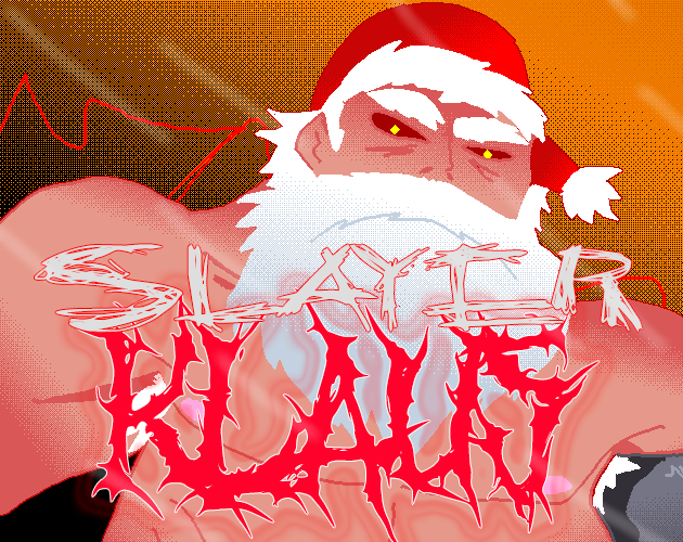 Games like SLAYERKLAUS