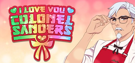 Games like I Love You, Colonel Sanders! A Finger Lickin’ Good Dating Simulator