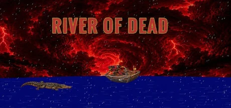 Games like RIVER OF DEAD