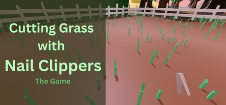 Games like Cutting Grass with Nail Clippers the game