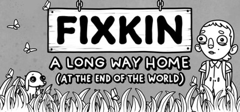 FIXKIN: A Long Way Home (at the End of the World) Image