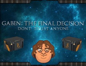 GabeN: The Final Decision Image