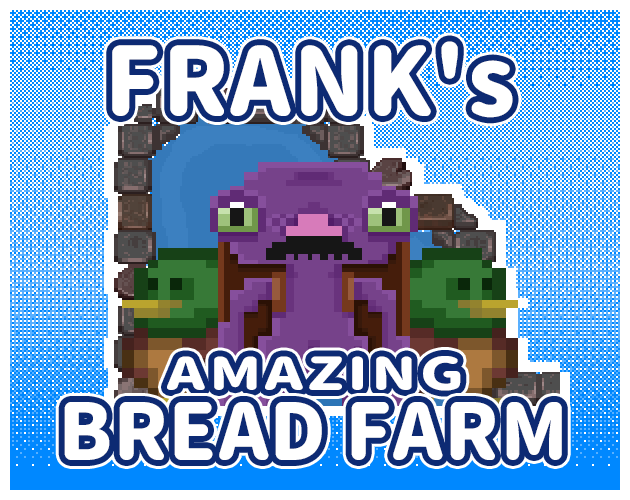 Games like Frank's Amazing Bread Farm