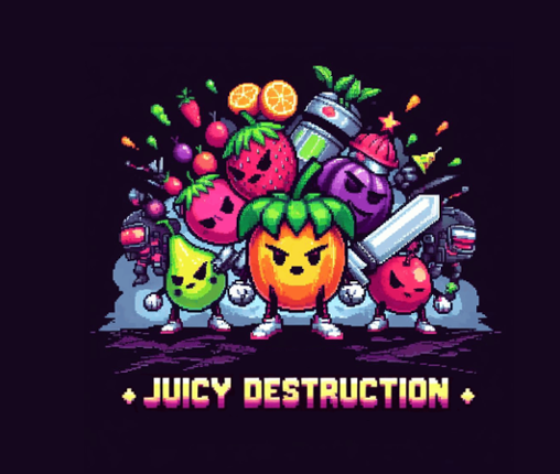 Juicy Destruction Image