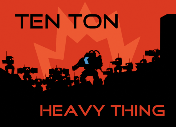 Ten Ton Heavy Thing Image