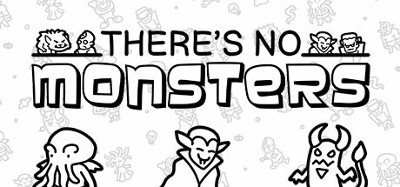 There's No Monsters Image