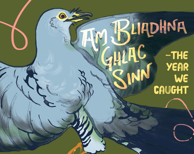 Games like Am bliadhna Ghlac Sinn - The Year We Caught