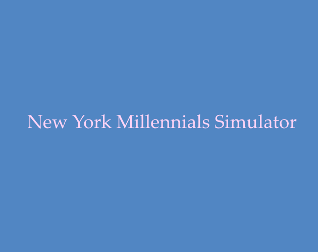Games like New York Millennials Simulator